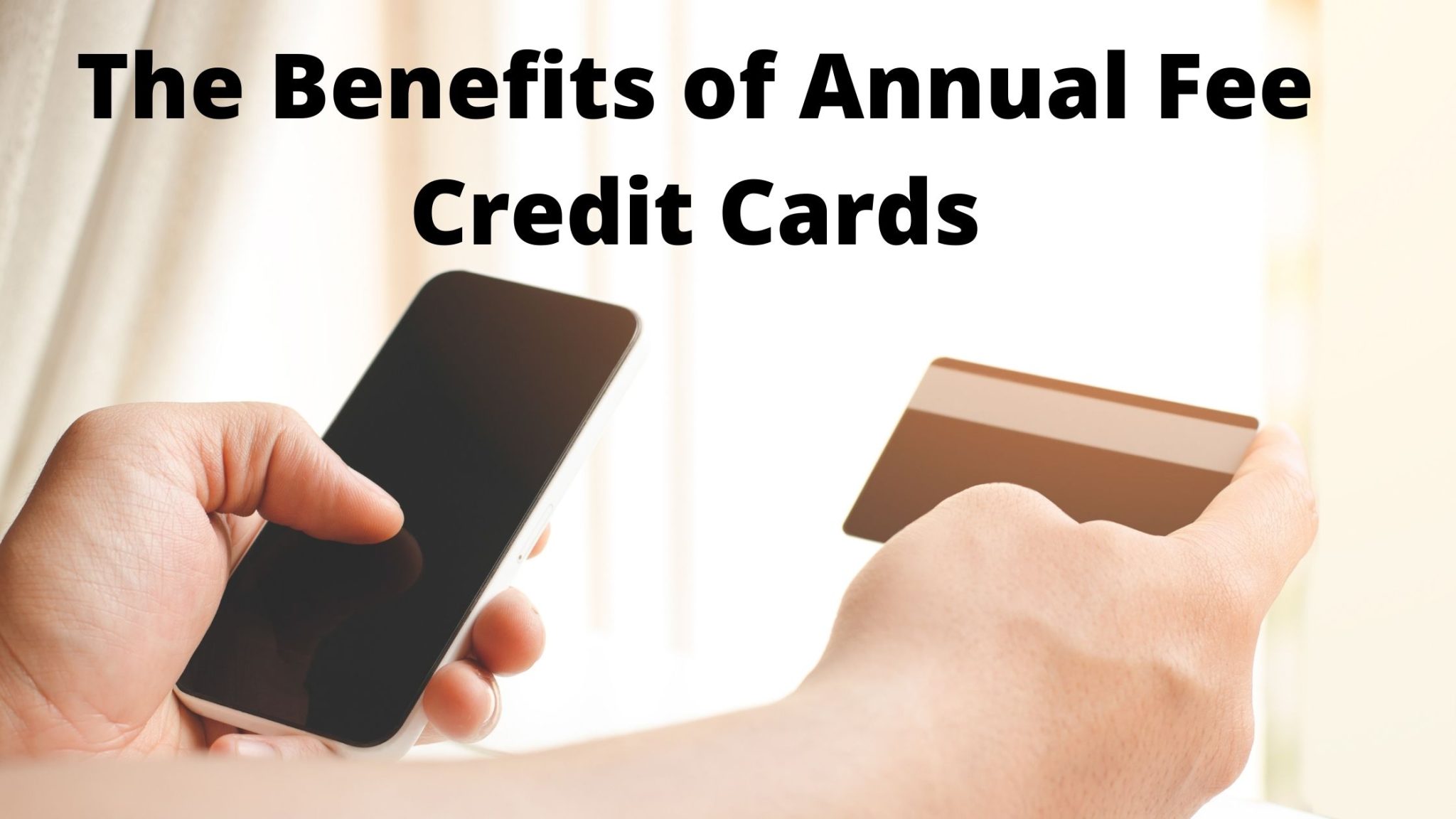 The Benefits of Annual Fee Credit Cards MyFortiva